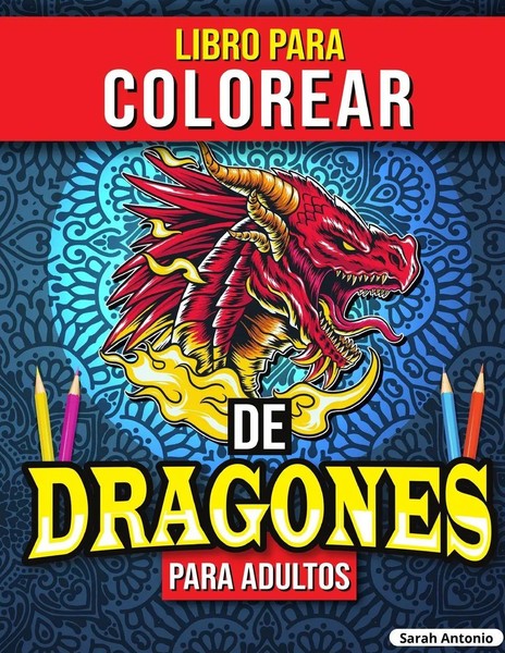 Sarah Antonio | Libro Para Colorear De Dragones Para Adultos | Taschenbuch-image