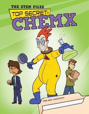 Top Secret: ChemX (The STEM Files)