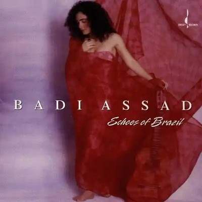 Badi Assad - Echoes of Brazil