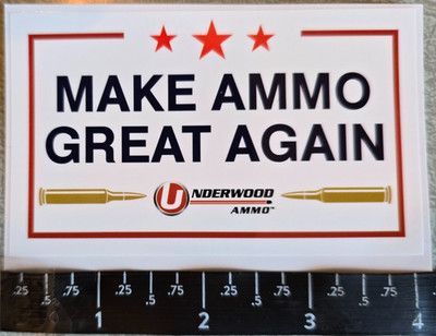 #3 - Underwood Ammunition Make Ammo Great Again  Vinyl Decal Sticker Shot Show
