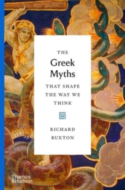 The Greek Myths That Shape the Way We Think by Richard Buxton (HB 2022) - Image 3