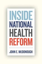 Inside National Health Reform (California/Milbank Books on Health and the Publi