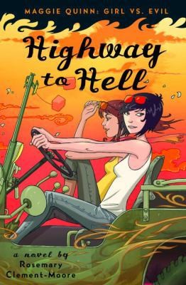 Highway to Hell (Maggie Quinn: Girl Vs Evil) by Rosemary Clement-Moore