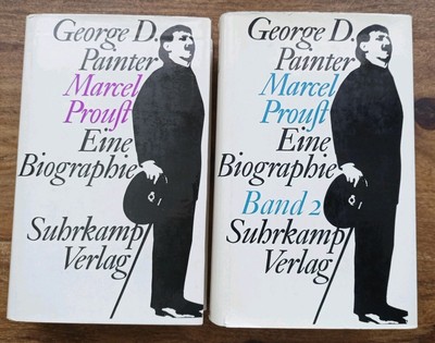 George D. Painter -Marcel Proust- Eine Biographie Teil I + Il  - Verlag Suhrkamp