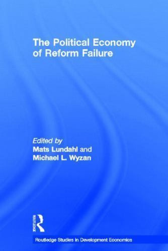 Political Economy of Reform Failure by Mats Lundahl (2013, Trade ...