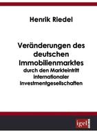 Henrik Riedel | VeräNderungen Des Deutschen Immobilienmarktes Durch Den...