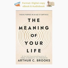The Meaning of Your Life: Finding Purpose in ...