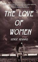 Denise Neuhaus | The Love Of Women | Taschenbuch | Englisch (2002) | iUniverse
