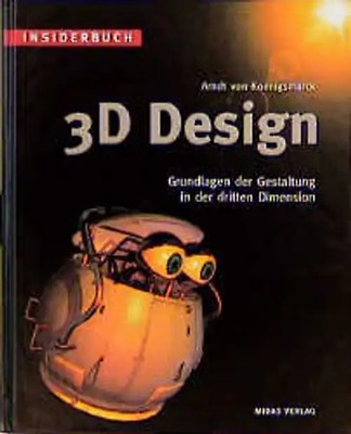 Insiderbuch 3D-Design. Grundlagen der Gestaltung in der dritten Dimension