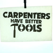 Authentic VINTAGE Carpenters Have Better Tools  Heat Transfer Iron On