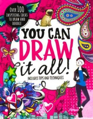 You Can Draw It All! - Paperback By Parragon Books - GOOD