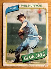 1980 Topps Phil Huffman Rookie Card (RC) 142 Blue Jays Pitcher Low-Grade Creases. rookie card picture