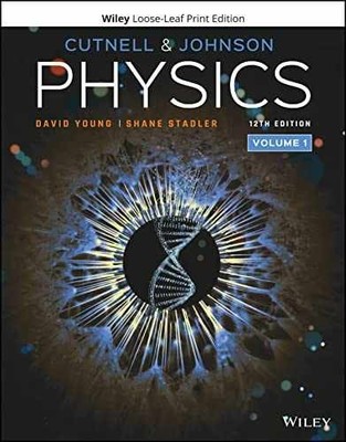 Physics, Volume 1 - Loose Leaf, by Cutnell John D.; Johnson Kenneth - Very Good