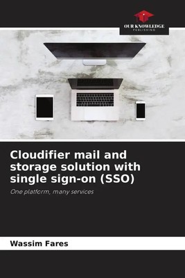 Wassim Fares | Cloudifier mail and storage solution with single sign-on (SSO)