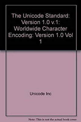 Unicode Standard Vol. 1 : Worldwide Character Encoding Paperback