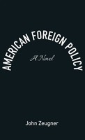 John Zeugner | American Foreign Policy | Buch | Englisch (2022) | Gebunden