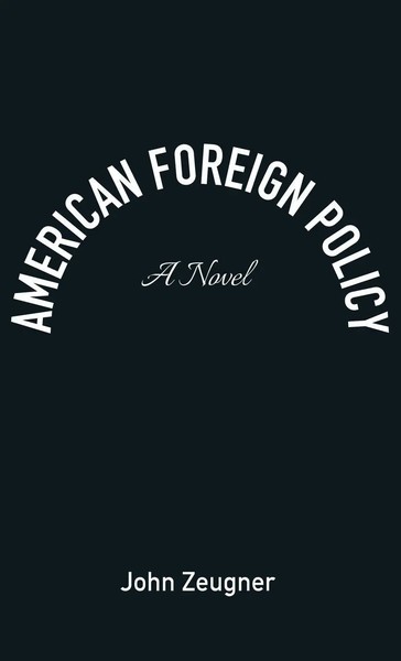 John Zeugner | American Foreign Policy | Buch | Englisch (2022) | Gebunden-image