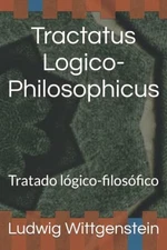 Tractatus Logico-Philosophicus: Tratado lógico-filosófico (Spanish Edition)