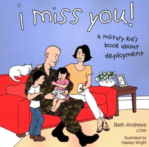 Thumbnail - I Miss You: A Military Kid's Book About Deployment By Beth Andrews
