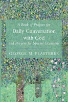 A Book Of Prayers For Daily Conversation With God And Prayers For Special...