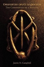 Dreams and Legends: The Chronicles of a Master by Justin N. Campbell (English) P