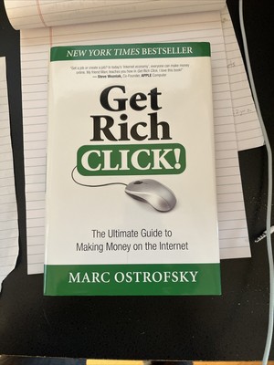 Get Rich Click! : The Ultimate Guide to Making Money on the Internet by Marc...