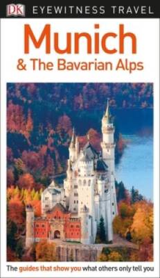 #ad DK Eyewitness Travel Guide Munich the Bavarian Alps Paperback GOOD $5.40