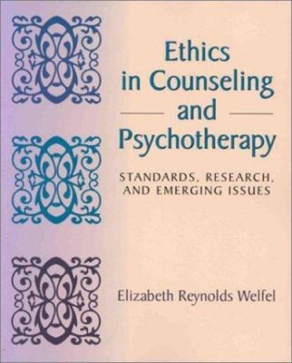 Ethics in Counseling and Psychotherapy: Standards, Research, and Emerging Issue
