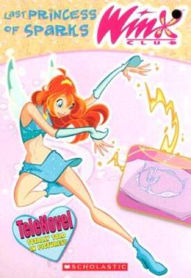 Winx Club: Last Princess of Sparks (telenovel 2) - Paperback - GOOD