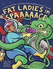 Fat Ladies in Spaaaaace: A Body-Positive Coloring Book by Sourcebooks (English)
