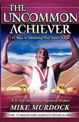 The Uncommon Achiever, Vol. 1, Murdock, Mike