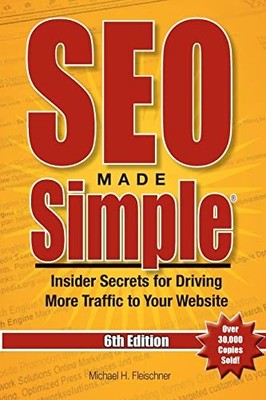 SEO Made Simple (6th Edition): Insi..., Fleischner, Mic