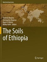 The Soils Of Ethiopia Alemayehu Regassa