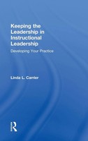 Linda L. Carrier | Keeping The Leadership In Instructional Leadership | Buch