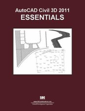 AutoCAD Civil 3D 2011 Essentials by ASCENT