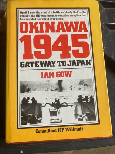 Okinawa 1945 - Tor nach Japan - Ian Gow - Hardcover 1986