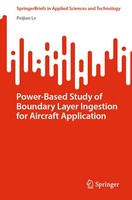 Peijian Lv | Power-Based Study Of Boundary Layer Ingestion For Aircraft...