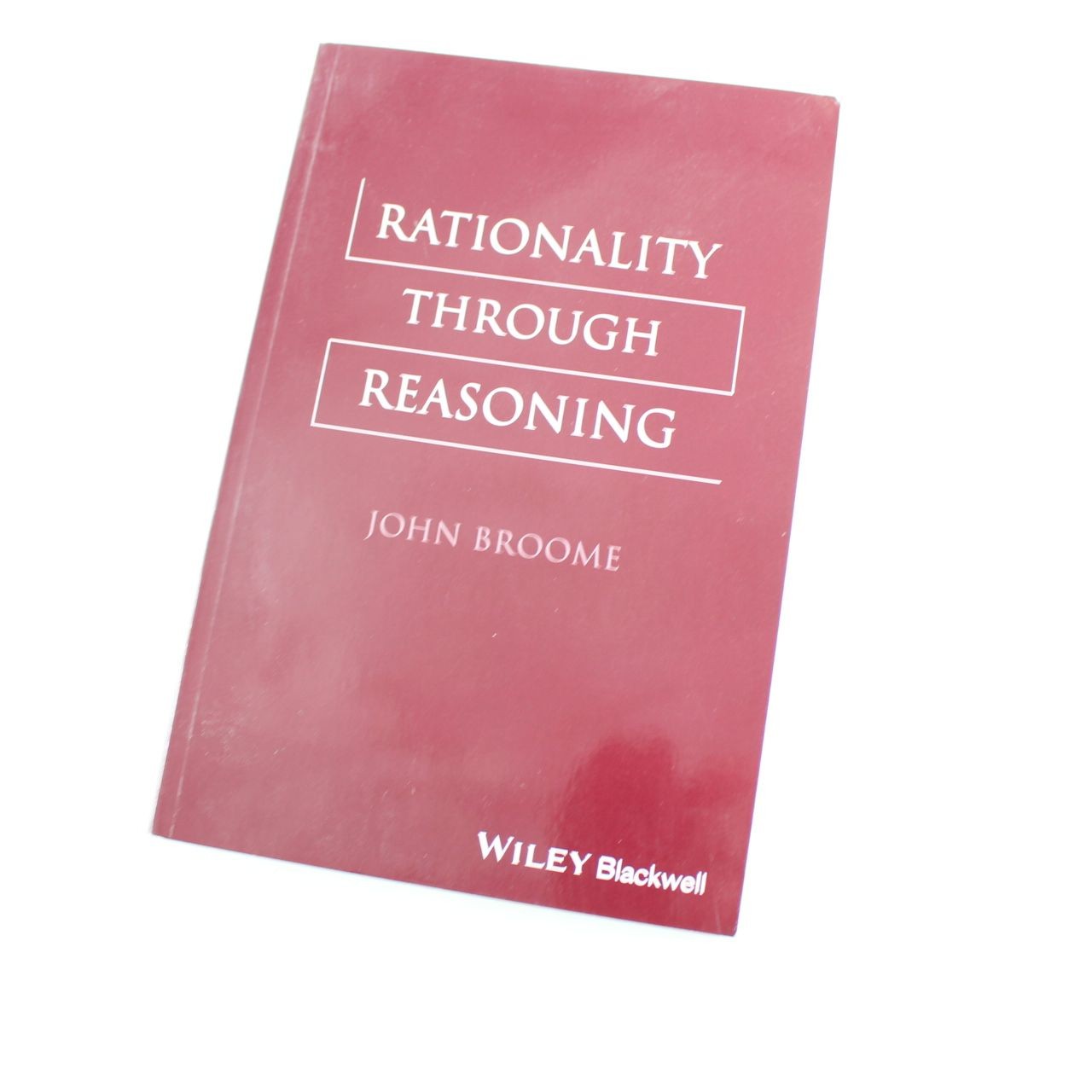 Rationality Through Reasoning Book by John Broome