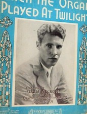 1929 When The Organ Played At Twilight - Ozzie Nelson - Early Sheet Music