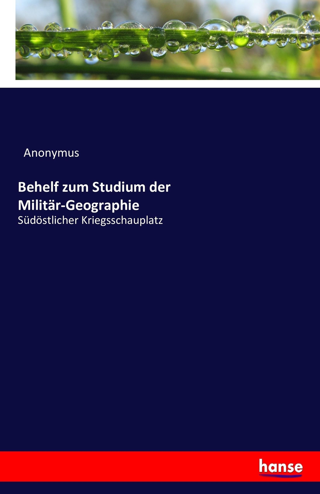 Behelf Zum Studium Der Militär-geographie | Buch | 9783742898029