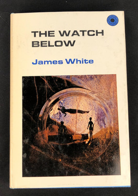 The Watch Below by James White 1st US edition Hardcover 1969