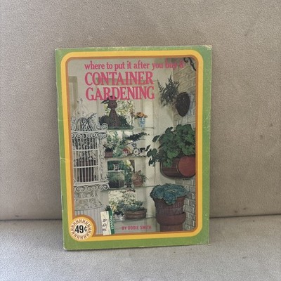 Where To Put It After You Buy It Container Gardening Dodie Smith 1973 Pamphlet