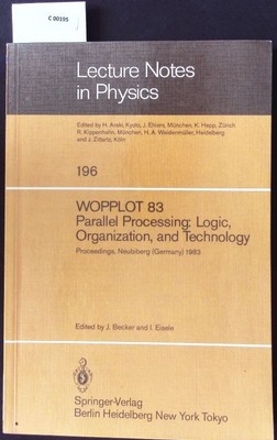 Parallel processing: logic, organization, and technology. Proceedings of a works