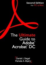 The Ultimate Guide to Adobe Acrobat..., Daniel J Siegel