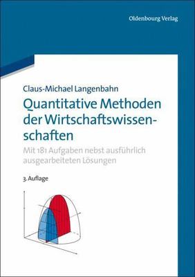 Quantitative Methoden Der Wirtschaftswissenschaften : Mit 181 Aufgaben Nebst ...