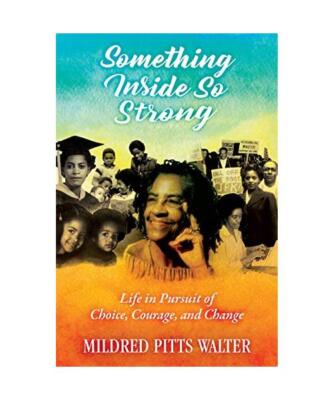 Something Inside So Strong: Life in Pursuit of Choice, Courage, and Change, Mild