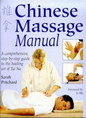 Chinese Massage Manual: The Healing Art of Tui Na,Sarah Pritchard