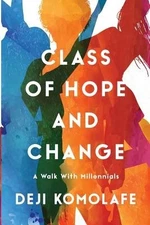 Class of Hope and Change A Walk with Mi Deji Komolafe Paperback