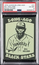 1978 LAUGHLIN LONG AGO BLACK STARS BLACK STARS #21 BILL HOLLAND PSA 6