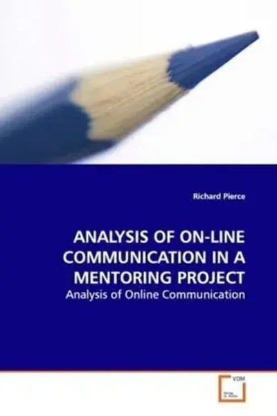 Richard Pierce | Analysis OF ON-LINE Communication IN A Mentoring Project | Buch-image